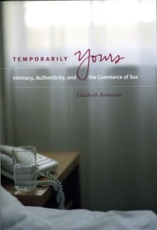 Book cover of Temporarily Yours: Intimacy, Authenticity, and the Commerce of Sex