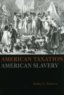 Book cover of American Taxation, American Slavery