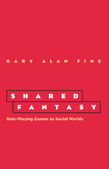 Book cover of Shared Fantasy: Role-Playing Games as Social Worlds