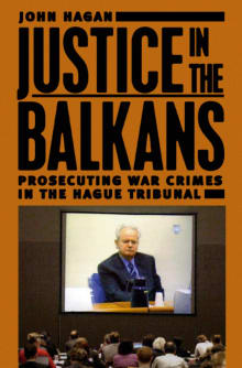 Book cover of Justice in the Balkans: Prosecuting War Crimes in the Hague Tribunal