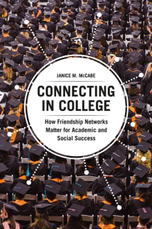 Book cover of Connecting in College: How Friendship Networks Matter for Academic and Social Success