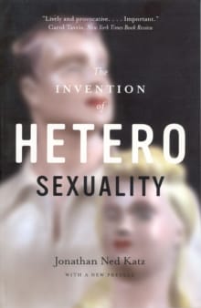 Book cover of The Invention of Heterosexuality
