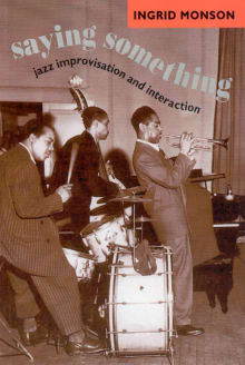 Book cover of Saying Something: Jazz Improvisation and Interaction