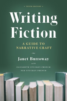 Book cover of Writing Fiction, Tenth Edition: A Guide to Narrative Craft