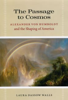 Book cover of The Passage to Cosmos: Alexander von Humboldt and the Shaping of America