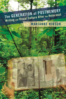 Book cover of The Generation of Postmemory: Writing and Visual Culture After the Holocaust