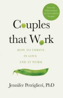 Book cover of Couples That Work: How To Thrive in Love and Work