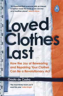 Book cover of Loved Clothes Last: How the Joy of Rewearing and Repairing Your Clothes Can Be a Revolutionary  Act