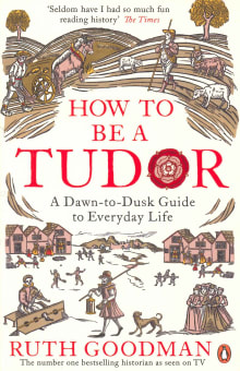 Book cover of How to Be a Tudor