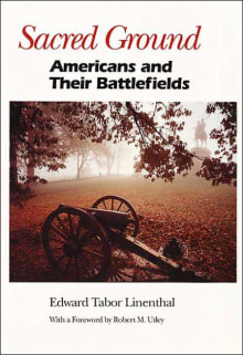 Book cover of Sacred Ground: Americans and Their Battlefields