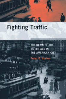 Book cover of Fighting Traffic: The Dawn of the Motor Age in the American City