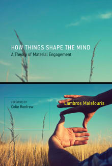 Book cover of How Things Shape the Mind: A Theory of Material Engagement