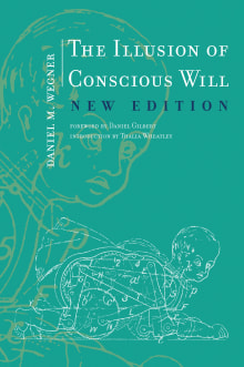 Book cover of The Illusion of Conscious Will