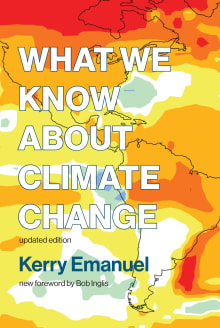 Book cover of What We Know about Climate Change