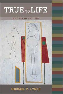 Book cover of True to Life: Why Truth Matters
