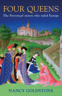 Book cover of Four Queens: The Provencal Sisters Who Ruled Europe