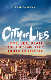 Book cover of City of Lies: Love, Sex, Death and  the Search for Truth in Tehran