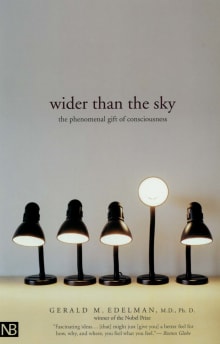 Book cover of Wider Than the Sky: The Phenomenal Gift of Consciousness (Nota Bene)