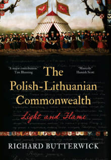 Book cover of The Polish-Lithuanian Commonwealth, 1733-1795: Light and Flame