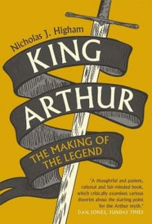 Book cover of King Arthur: The Making of the Legend