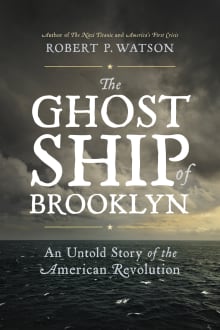 Book cover of The Ghost Ship of Brooklyn: An Untold Story of the American Revolution