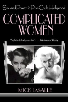 Book cover of Complicated Women: Sex and Power in Pre-Code Hollywood