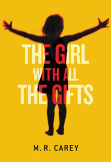 Book cover of The Girl With All the Gifts