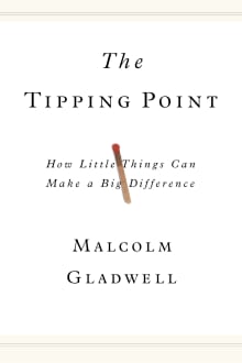 Book cover of The Tipping Point: How Little Things Can Make a Big Difference