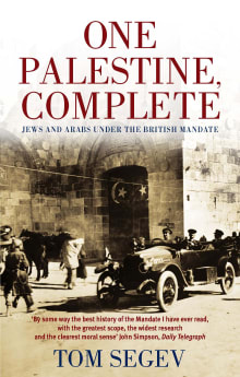 Book cover of One Palestine, Complete: Jews and Arabs Under the British Mandate