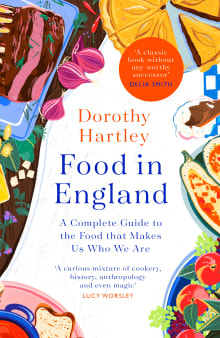 Book cover of Food In England: A complete guide to the food that makes us who we are