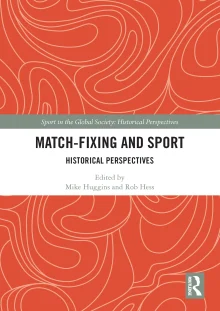 Book cover of Match Fixing and Sport: Historical Perspectives