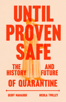 Book cover of Until Proven Safe: The History and Future of Quarantine