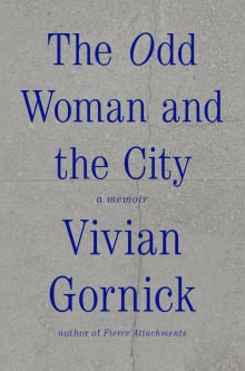 Book cover of The Odd Woman and the City: A Memoir