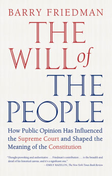 Book cover of The Will of the People: How Public Opinion Has Influenced the Supreme Court and Shaped the Meaning of the Constitution