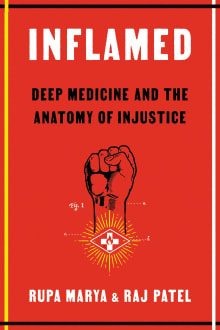 Book cover of Inflamed: Deep Medicine and the Anatomy of Injustice