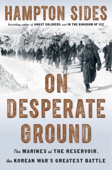 Book cover of On Desperate Ground: The Epic Story of Chosin Reservoir--The Greatest Battle of the Korean War