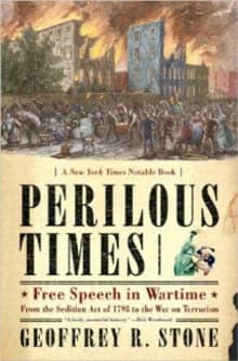 Book cover of Perilous Times: Free Speech in Wartime: From the Sedition Act of 1798 to the War on Terrorism