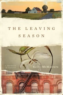 Book cover of The Leaving Season: A Memoir in Essays