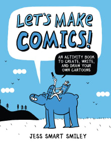 Art for Kids: Comic Strips: Create Your book by Art Roche