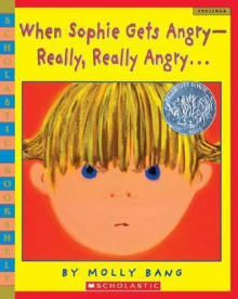 Book cover of When Sophie Gets Angry-Really, Really Angry