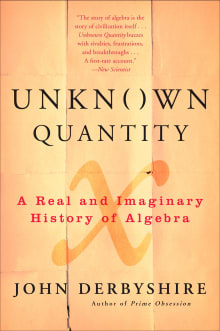 Book cover of Unknown Quantity: A Real and Imaginary History of Algebra