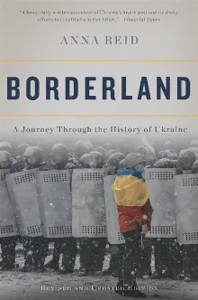 Book cover of Borderland: A Journey Through the History of Ukraine