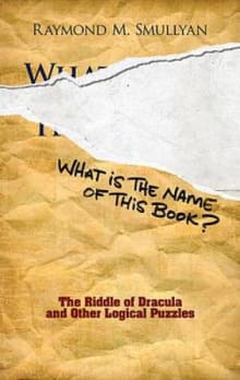 Book cover of What Is the Name of This Book?: The Riddle of Dracula and Other Logical Puzzles