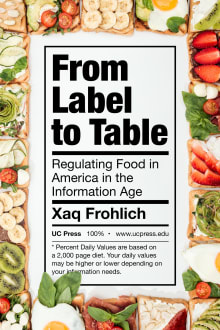 Book cover of From Label to Table: Regulating Food in America in the Information Age