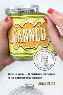 Book cover of Canned: The Rise and Fall of Consumer Confidence in the American Food Industry