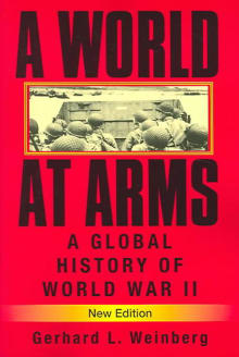 Book cover of A World at Arms: A Global History of World War II