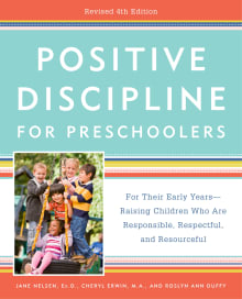 Book cover of Positive Discipline for Preschoolers: For Their Early Years -- Raising Children Who Are Responsible, Respectful, and Resourceful
