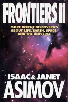 Book cover of Frontiers II: More Recent Discoveries About Life, Earth, Space and the Universe