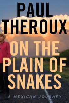 Book cover of On the Plain of Snakes: A Mexican Journey