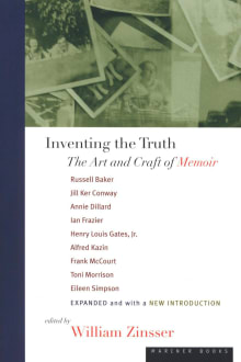 Book cover of Inventing The Truth: The Art and Craft of Memoir